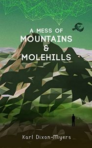 Download A Mess of Mountains & Molehills pdf, epub, ebook