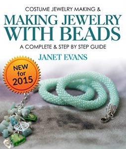 Download Costume Jewelry Making & Making Jewelry With Beads : A Complete & Step by Step Guide: (Special 2 In 1 Exclusive Edition) pdf, epub, ebook