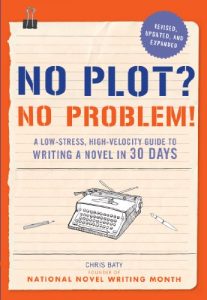 Download No Plot? No Problem! Revised and Expanded Edition: A Low-stress, High-velocity Guide to Writing a Novel in 30 Days pdf, epub, ebook