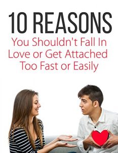 Download 10 Reasons Not To Fall In Love or Get Attached Too Fast pdf, epub, ebook