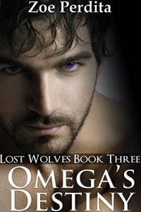 Download Omega’s Destiny (Lost Wolves Book Three) pdf, epub, ebook