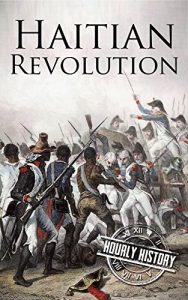 Download Haitian Revolution: A History From Beginning to End pdf, epub, ebook