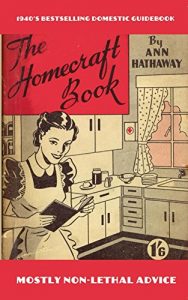 Download The Homecraft Book: The 1940’s best-selling domestic guide pdf, epub, ebook