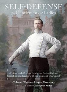 Download Self-Defense for Gentlemen and Ladies: A Nineteenth-Century Treatise on Boxing, Kicking, Grappling, and Fencing with the Cane and Quarterstaff pdf, epub, ebook