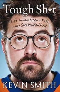 Download Tough Sh*t: Life Advice from a Fat, Lazy Slob Who Did Good pdf, epub, ebook