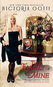 Download This Family of Mine: What It Was Like Growing Up Gotti pdf, epub, ebook