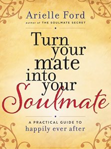 Download Turn Your Mate into Your Soulmate: A Practical Guide to Happily Ever After pdf, epub, ebook