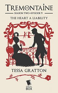 Download The Heart a Liability (Tremontaine Season 2) pdf, epub, ebook