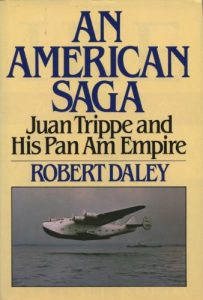 Download An American Saga – Juan Trippe and his Pan Am Empire pdf, epub, ebook