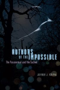 Download Authors of the Impossible: The Paranormal and the Sacred pdf, epub, ebook