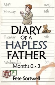 Download The Diary Of A Hapless Father: months 0-3 (The Diary Of A Father Book 2) pdf, epub, ebook