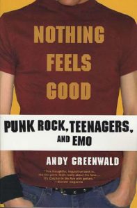 Download Nothing Feels Good: Punk Rock, Teenagers, and Emo pdf, epub, ebook