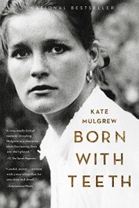 Download Born with Teeth: A Memoir pdf, epub, ebook