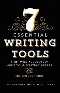 Download 7 Essential Writing Tools: That Will Absolutely Make Your Writing Better (And Enliven Your Soul) pdf, epub, ebook