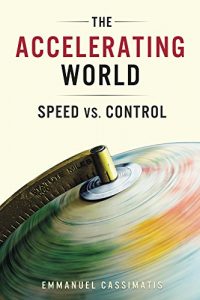 Download The Accelerating World: Speed vs. Control pdf, epub, ebook