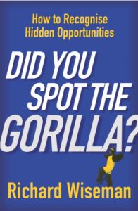 Download Did You Spot The Gorilla?: How to Recognise the Hidden Opportunities in Your Life pdf, epub, ebook