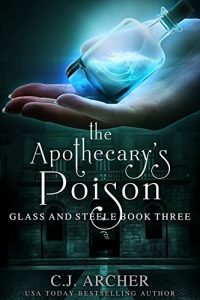 Download The Apothecary’s Poison (Glass and Steele Book 3) pdf, epub, ebook