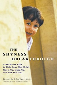 Download The Shyness Breakthrough: A No-Stress Plan to Help Your Shy Child Warm Up, Open Up, and Join tthe Fun: A No-stress Plan to Help Your Shy Child Warm Up, Open Up, and Join the Fun pdf, epub, ebook