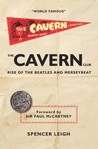 Download The Cavern Club: The Rise of The Beatles and Merseybeat pdf, epub, ebook