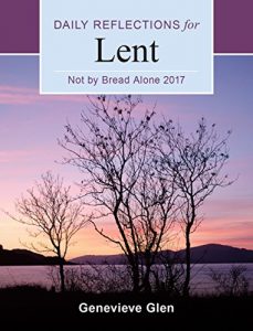 Download Not By Bread Alone: Daily Reflections for Lent 2017 pdf, epub, ebook