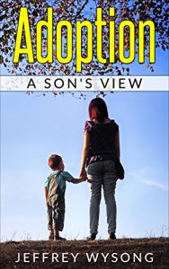 Download Adoption: A Son’s View pdf, epub, ebook