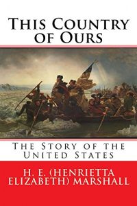 Download This Country of Ours: The Story of the United States pdf, epub, ebook