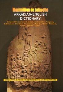 Download Akkadian-English Dictionary. Comparative Lexicon of Akkadian, Sumerian, Assyrian, Babylonian, Chaldean, Phoenician, Ugaritic, Hittite, Aramaic, Syriac, … (DEFINITIONS IN 12 ANCIENT LANGUAGES) pdf, epub, ebook