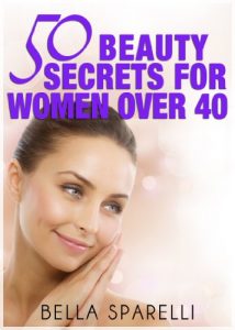 Download 50 Beauty Secrets For Women Over 40 pdf, epub, ebook