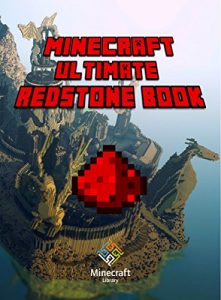 Download Minecraft: Redstone Ultimate Book: Amazing Minecraft Redstone Secrets and Guides For You! pdf, epub, ebook