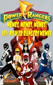 Download Memes, Memes, Memes! 101+ Power Rangers Memes pdf, epub, ebook