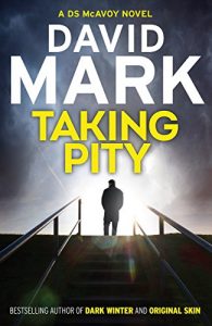 Download Taking Pity: The 4th DS McAvoy Novel (Ds Aector Mcavoy) pdf, epub, ebook