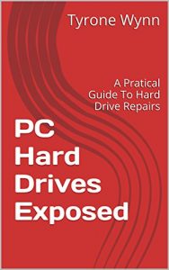Download PC Hard Drives Exposed: A Pratical Guide To Hard Drive Repairs pdf, epub, ebook