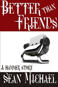 Download Better Than Friends: A Hammer Story (Hammer Club Book 19) pdf, epub, ebook