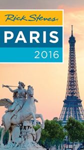 Download Rick Steves Paris 2016 pdf, epub, ebook