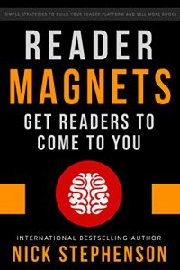 Download Reader Magnets: Build Your Author Platform and Sell more Books on Kindle (Book Marketing for Authors 1) pdf, epub, ebook