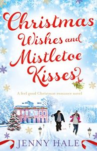 Download Christmas Wishes and Mistletoe Kisses: A feel good Christmas romance novel pdf, epub, ebook