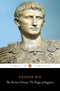 Download The Roman History: The Reign of Augustus (Classics) pdf, epub, ebook