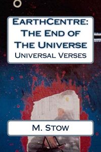 Download The End of The Universe:: Universal Verses (EarthCentre Book 3) pdf, epub, ebook
