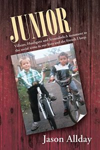 Download JUNIOR: Villains, Hooligans and Scoundrels A testament to the social icons in our lives and the friends I keep. pdf, epub, ebook