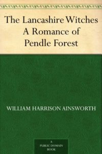 Download The Lancashire Witches A Romance of Pendle Forest pdf, epub, ebook