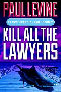 Download KILL ALL THE LAWYERS (Solomon vs. Lord Legal Thrillers Book 3) pdf, epub, ebook