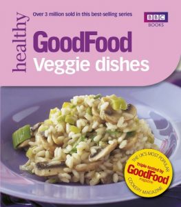 Download Good Food: Veggie Dishes: Triple-tested Recipes pdf, epub, ebook