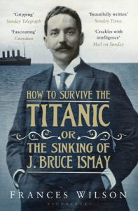 Download How to Survive the Titanic or The Sinking of J. Bruce Ismay pdf, epub, ebook