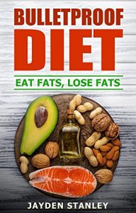 Download Bulletproof Diet: Eat Fats, Lose Fats pdf, epub, ebook