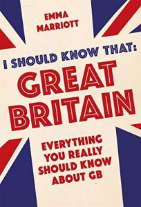 Download I Should Know That: Great Britain: Everything You Really Should Know About GB pdf, epub, ebook