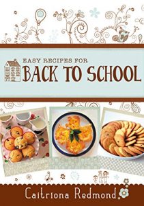 Download Easy Recipes for Back to School: A short collection of recipes from the cookbook Wholesome: Feed Your Family For Less pdf, epub, ebook