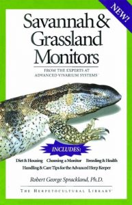 Download Savannah and Grassland Monitors: From the Experts at Advanced Vivarium Systems (The Herpetocultural Library) pdf, epub, ebook