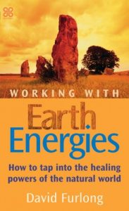 Download Working With Earth Energies: How to tap into the healing powers of the natural world pdf, epub, ebook