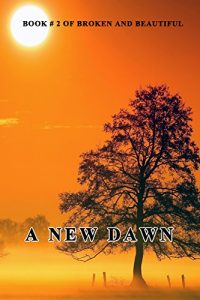 Download A New Dawn: A Sherlock Holmes Adventure (Broken And Beautiful Book 1) pdf, epub, ebook