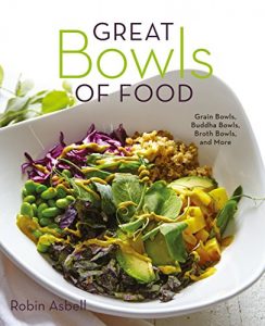 Download Great Bowls of Food: Grain Bowls, Buddha Bowls, Broth Bowls, and More pdf, epub, ebook